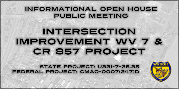 Intersection Improvement WV 7 & CR 857 Project